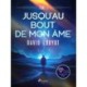 Jusqu'au bout de mon âme - tome 1