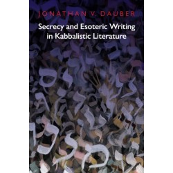 Secrecy and Esoteric Writing in Kabbalistic Literature