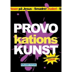 Provokationskunst: Tabuoverskridelser i billedkunsten