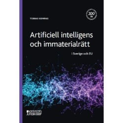 Artificiell intelligens och immaterialrätt : i Sverige och EU