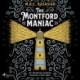 The Montford Maniac