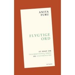 Flygtige ord: Et essay om taleskrivning, sprog og statsministre