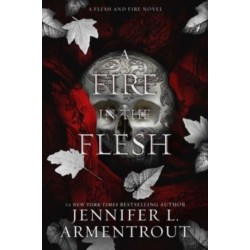 A Fire in the Flesh: A Flesh and Fire Novel