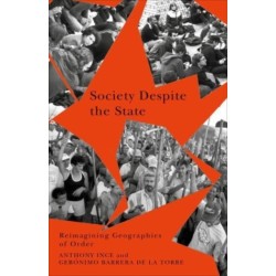 Society Despite the State: Reimagining Geographies of Order