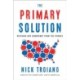 The Primary Solution: Rescuing Our Democracy from the Fringes