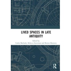 Lived Spaces in Late Antiquity