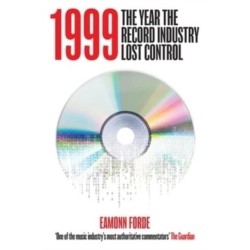 1999: The Year the Record Industry Lost Control