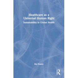 Healthcare as a Universal Human Right: Sustainability in Global Health