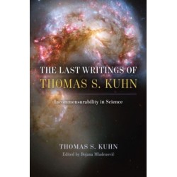 The Last Writings of Thomas S. Kuhn: Incommensurability in Science