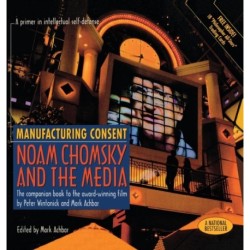 Manufacturing Consent: Noam Chomsky and the Media