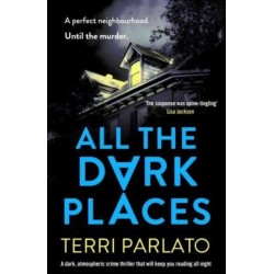 All The Dark Places: A twisty, read-in-one-sitting, unputdownable crime thriller