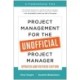 Project Management for the Unofficial Project Manager (Updated and Revised Edition)