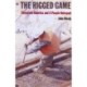 Rigged Game: Corporate America and a People Betrayed