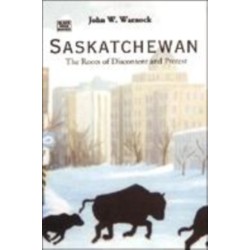 Saskatchewan: The Roots of Discontent and Progress
