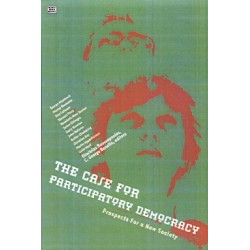 The Case for Participatory Democracy: Prospects for a New Society
