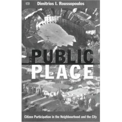 The Public Place: Citizen Participation in the Neighbourhood and the City