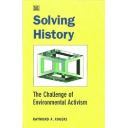 Solving History: The Challenge of Environmental Activism