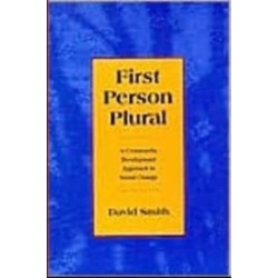 First Person Plural: Community Development Approach to Social Change