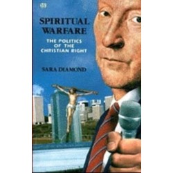 Spiritual Warfare: The Politics of the Christian Right