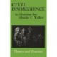 Civil Disobedience: Theory and Practice