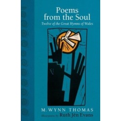Poems from the Soul: Twelve of the Great Hymns of Wales