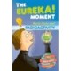 The Radioactivity: The Eureka! Moment