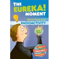 The Radioactivity: The Eureka! Moment