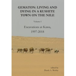 Gematon: Living and Dying in a Kushite Town on the Nile, Volume I: Excavations at Kawa, 1997-2018
