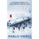 Society of the Snow: The Definitive Account of the World’s Greatest Survival Story