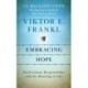 Embracing Hope: On Freedom, Responsibility & the Meaning of Life