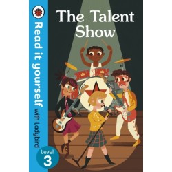 The Talent Show - Read It Yourself with Ladybird Level 3