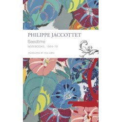 Seedtime: Notebooks, 1954–79