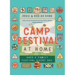 Camp Bestival at Home: Have a Family Festival Every Day