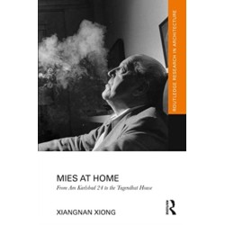 Mies at Home: From Am Karlsbad 24 to the Tugendhat House