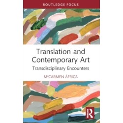 Translation and Contemporary Art: Transdisciplinary Encounters