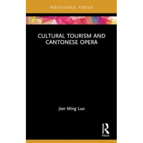 Cultural Tourism and Cantonese Opera