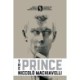 The Prince: Complete and Original Signature Edition