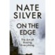 On the Edge: The Art of Risking Everything