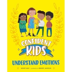 Confident Kids!: Understand Emotions
