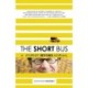The Short Bus: A Journey Beyond Normal