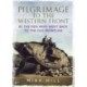 Pilgrimage to the Western Front: By the Men Who Went Back to the Old Frontline