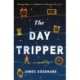 The Day Tripper: A tender new novel on the importance of small actions