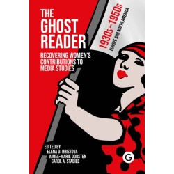 The Ghost Reader: Recovering Women’s Contributions to Media Studies