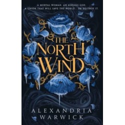 The North Wind: The TikTok sensation! An enthralling enemies-to-lovers romantasy, the first in the Four Winds series