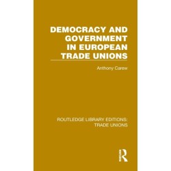 Democracy and Government in European Trade Unions