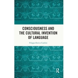 Consciousness and the Cultural Invention of Language