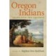 Oregon Indians: Voices from Two Centuries