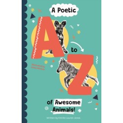 A Poetic A-Z of Awesome Animals!