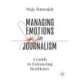 Managing Emotions in Journalism: A Guide to Enhancing Resilience