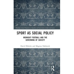 Sport as Social Policy: Midnight Football and the Governing of Society